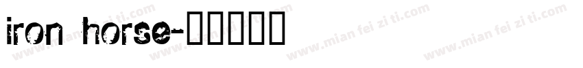 iron horse字体转换